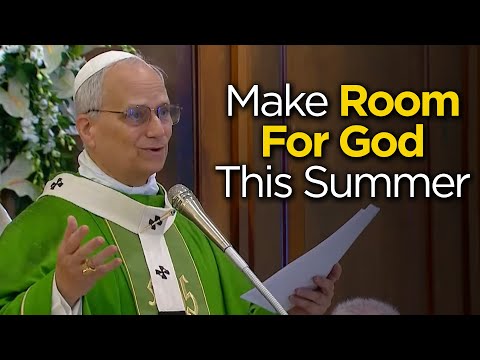 Pope Leo XIV Homily: The One Thing You’re Missing This Summer