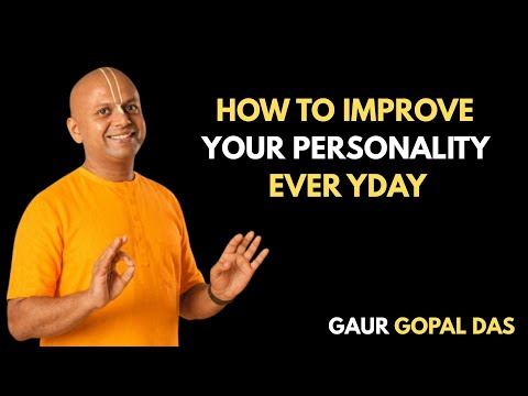 How to Improve Your Personality Every Day | Best motivational Speech | Gaur Gopal Das |