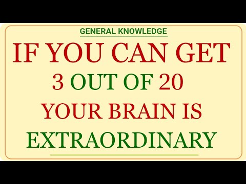 IF YOU CAN GET 3 OUT OF 20 YOUR BRAIN IS EXTRAORDINARY | GK IQ | general knowledge quiz