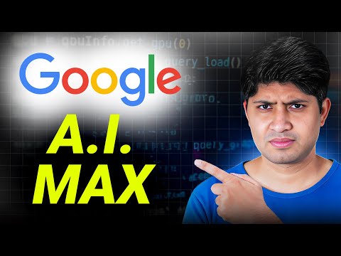 Google AI Max | Google Ads is Changing In A Big Way