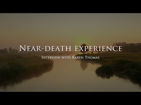 The near death experience of Karen Thomas