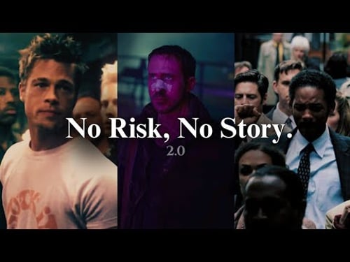 No Risk, No Story. 2.0