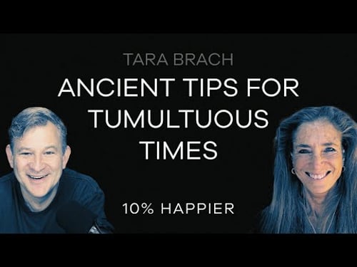 Ancient Tips for Tumultuous Times | Tara Brach