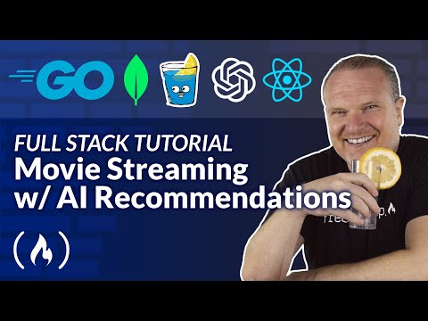 Build a Full Stack Movie Streaming App in Go – Golang, React, MongoDB, OpenAI API Project Course