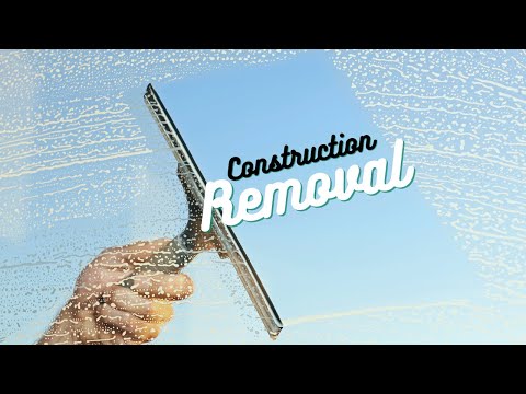 How To Remove Construction Material From Windows