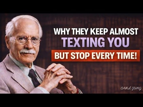 Why They Keep Almost Texting You But Stop Every Time | Carl Jung