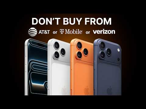 DON'T Buy Your iPhone 17 Pro Max From Your Carrier (Buy From Here Instead)