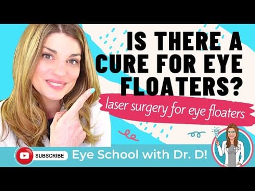 Is There a Cure for Eye Floaters? Eye Doctor Explains Laser & Surgical Options for Eye Floaters