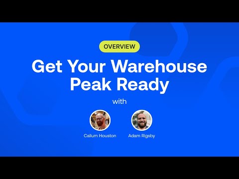 How To Get Your Warehouse Peak Ready