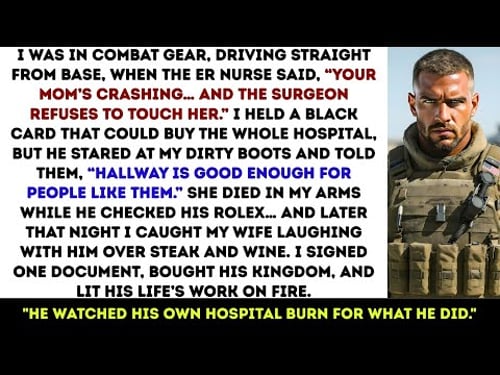 Doctor Refused To Save My Critical Mom—Her Billionaire Ranger Son Bought And Burned The Hospital