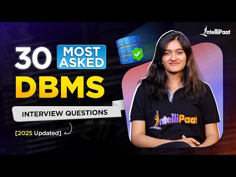 Top 25 DBMS Interview Questions 2025 | DBMS Interview Questions For Placements | Intellipaat