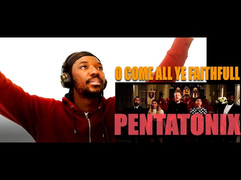 O Come, All Ye Faithful - Pentatonix | REACTION