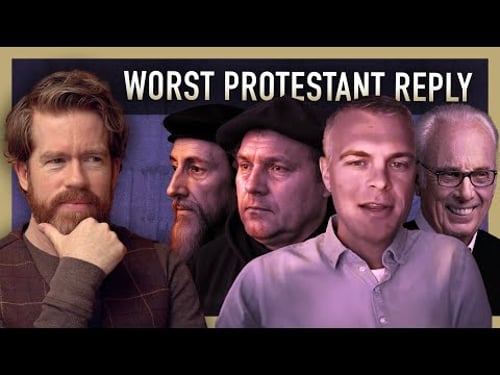 The Worst Protestant Reply