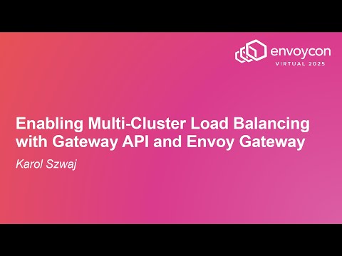 Enabling Multi-Cluster Load Balancing with Gateway API and Envoy Gateway