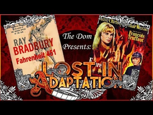 Fahrenheit 451, Lost in Adaptation ~ The Dom