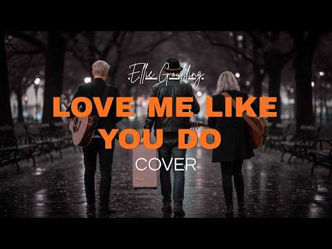 Ellie Goulding – Love Me Like You Do (Beautiful Acoustic Cover)