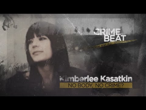 Crime Beat: Kimberlee Kasatkin: No Body, No Crime? | S1 E10