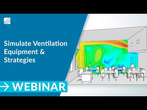 Simulate Ventilation Equipment & Strategies Using Cloud-Native CFD