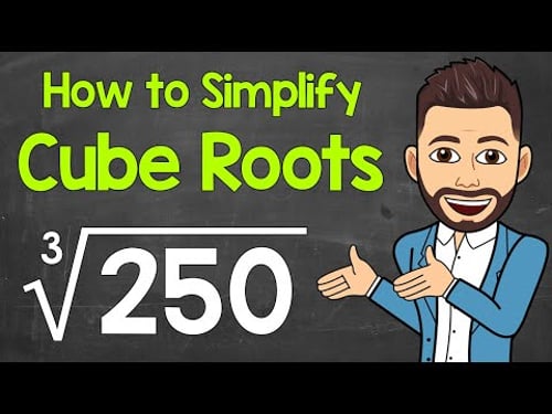 Simplifying Cube Roots (2 Ways) | Perfect Cube Factors and Prime Factorization | Math with Mr. J