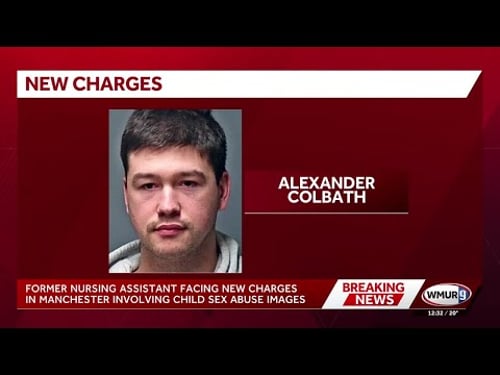 Former nursing assistant facing new charges in Manchester involving child sexual abuse images