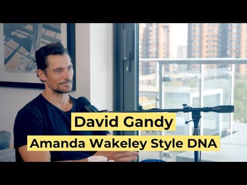 David Gandy | Amanda Wakeley Style DNA