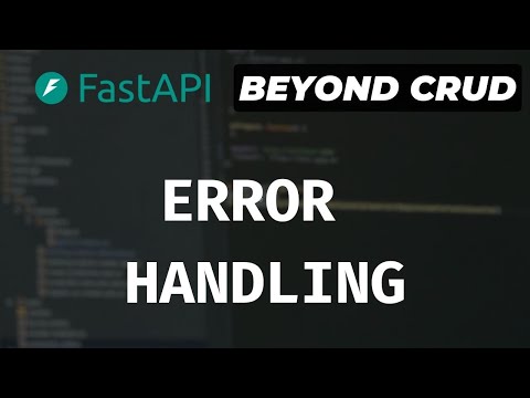 Error Handling (How to create Custom Error Handlers and Exceptions) - FastAPI Beyond CRUD (Part 16)
