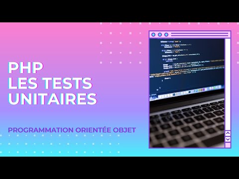 Tutoriel PHP - Les Tests Unitaires