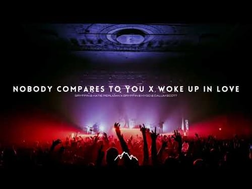 Nobody Compares To You / Woke Up In Love