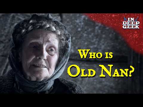 Who Really Is Old Nan And Is She Always Right?