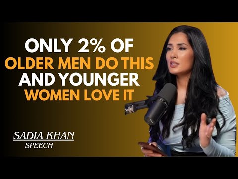 ONLY 2% OF OLDER MEN DO THIS 😳🔥 YOUNGER WOMEN LOVE IT ❤️ | SADIA KHAN