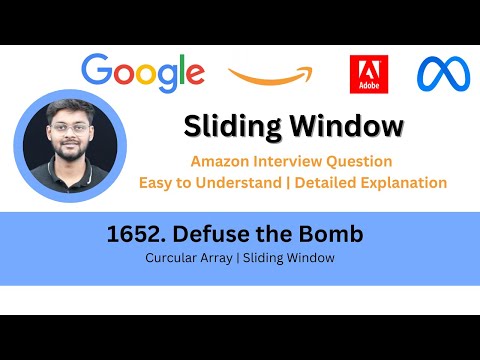 Solving LeetCode 1652 Defuse the Bomb | Sliding Window | Amazon | Detailed Explanation
