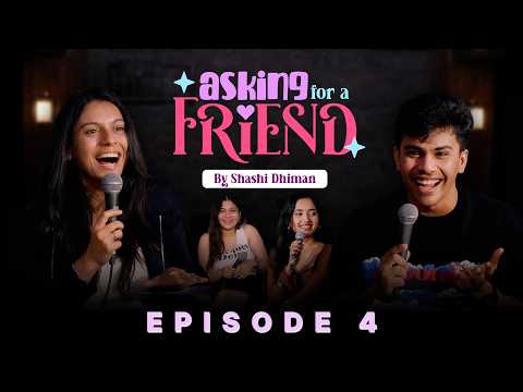 Serial Cheater | Asking for a friend | Episode 4 | Standup Comedy ft @madhurvirli & @ShashiDhiman