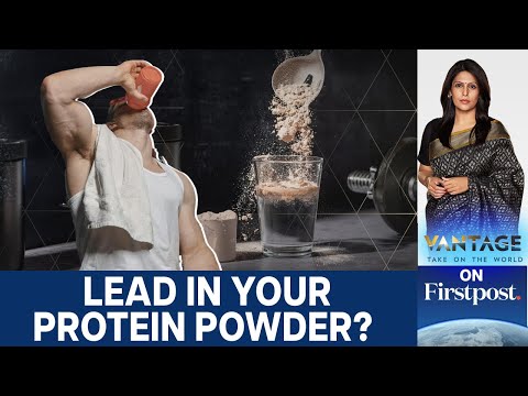 Is Your Protein Powder Unsafe for You? New Investigation Reveals | Vantage with Palki Sharma