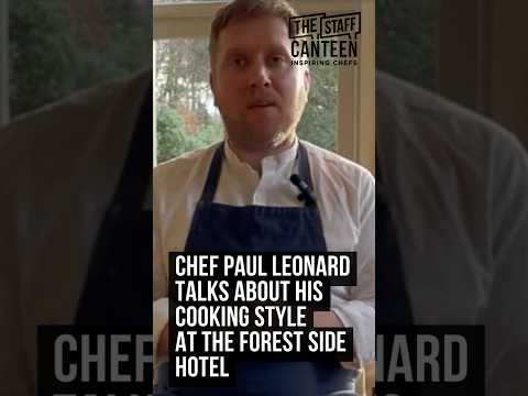 Michelin starred Chef, Paul Leonard, talks about his cooking style at the Cumbrian Forest Side Hotel