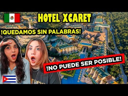 🇨🇺CUBANAS REACCIONAN al HOTEL MAS LUJOSO DEL 🇲🇽MUNDO XCARET 😱😱😱