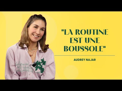 La routine c’est pas votre ennemie (bien au contraire !) - Audrey Najar