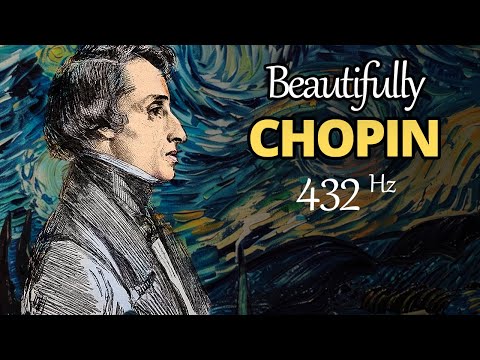 Beautifully Chopin 432 Hz: 21 Beautiful Solo Piano Pieces