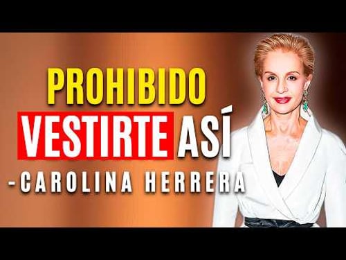 15 ERRORES de Moda que ENVEJECEN según Carolina Herrera después de los 40