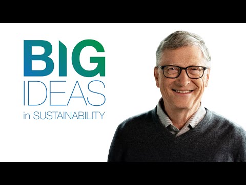 Big Ideas in Sustainability with Bill Gates