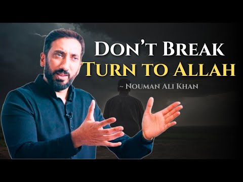 Under Pressure but Unbroken – The Strength of a Believer ~ Nouman Ali Khan