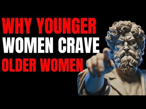 7 Psychological Triggers That Make Younger Women CRAVE Older Men | Stoic Think