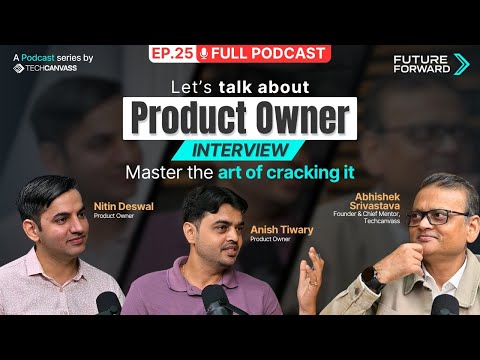 Product Owner Interview Questions & Answers | Real PO Interview Tips | FutureForward 25 Techcanvass
