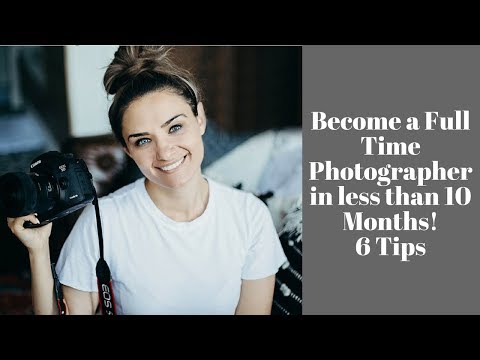 How I Became a Full Time Photographer in Less Than 10 Months!