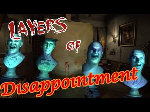 Layers of Fear: A Haunted Mansion of Disappointment (and your totally alive daughter)
