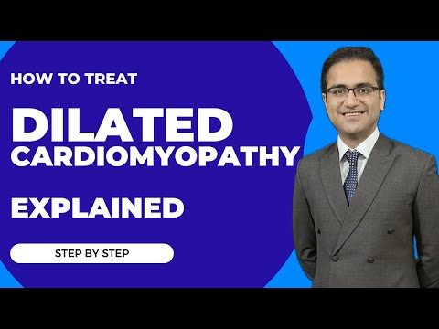 Dilated Cardiomyopathy (DCM) Treatment, Pathophysiology, Symptoms, Medicine Lecture USMLE NEETPG