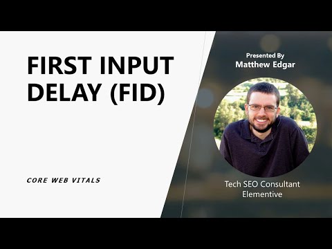 What Is First Input Delay? - Understanding Google's Core Web Vitals - Elementive