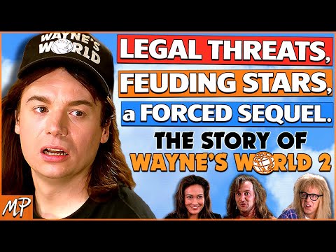 The Story Behind Wayne's World 2 (studio threats, feuds, and a forced sequel)