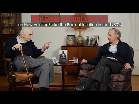 Ray Dalio & Paul Volcker on How Volcker Broke the Back of Inflation in the 1980's