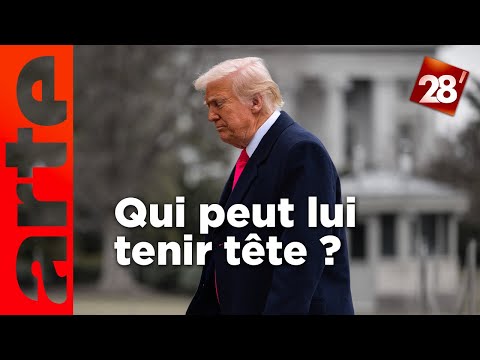 L’Europe, la Chine ou les Américains : qui peut tenir tête à Donald Trump ? | 28 minutes | ARTE