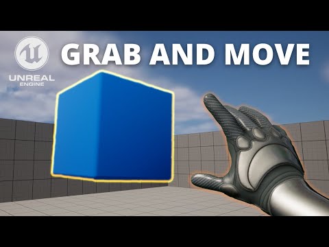 How to Grab Objects and Move Them Around in Unreal Engine 5
